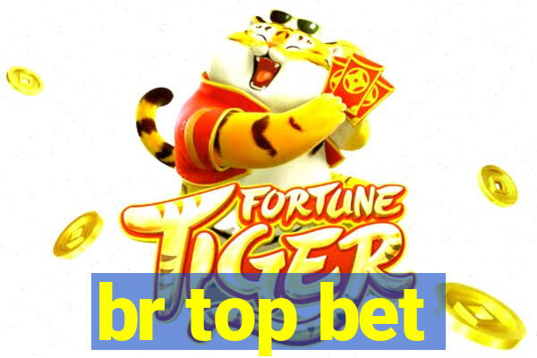 br top bet